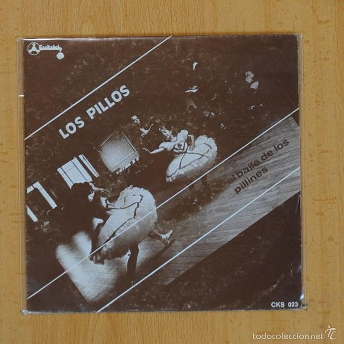Disques de vinyle: LOS PILLOS - EL BAILE DE LOS PILLINES / SIEMPRE HAY A QUIEN CONTAR COSAS - SINGLE
