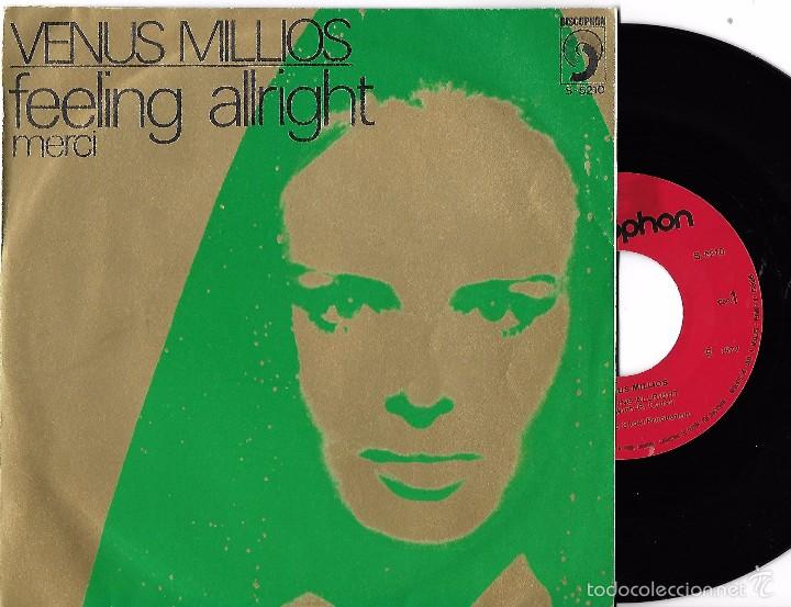Discos de vinilo: VENUS MILLIOS: FEELING ALLRIGHT / MERCI - Foto 1