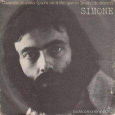 Discos de vinilo: SIMONE CANCION DE CUNA PARA UN NIÑO QUE SE LE OLVIDO NACER SINGLE DE VINILO 1974