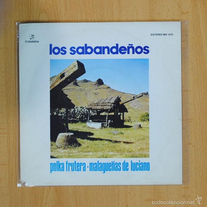 Disques de vinyle: SABANDEOS - POLKA FRUTERA / MALAGUEAS DE LUCIANO - SINGLE