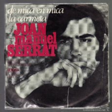 Disques de vinyle: JOAN MANUEL SERRAT - DE MICA EN MICA / LA CARMETA · EDIGSA, 1969 -. Lote 59598507
