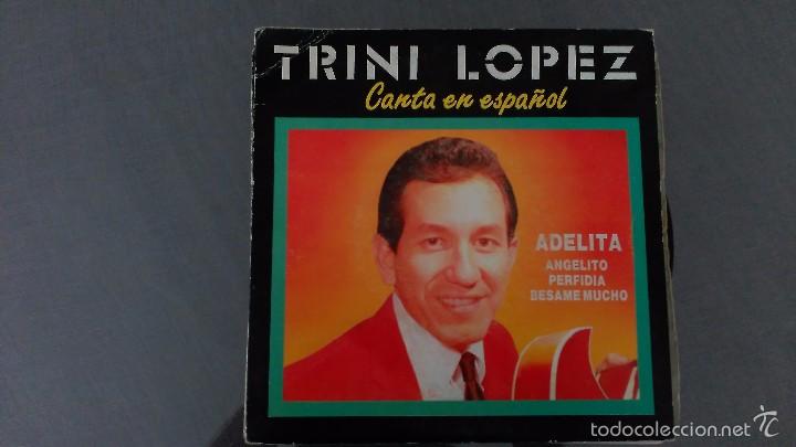 Disques de vinyle: TRINI LOPEZ-ADELITA + 3 E.P. CANTA EN ESPA&Ntilde;OL EN PERFIL EN 1990 PROMO