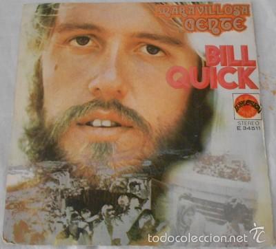 Discos de vinilo: SINGLE BILL QUICK, MARAVILLOSA GENTE, DE 1972 - Foto 1