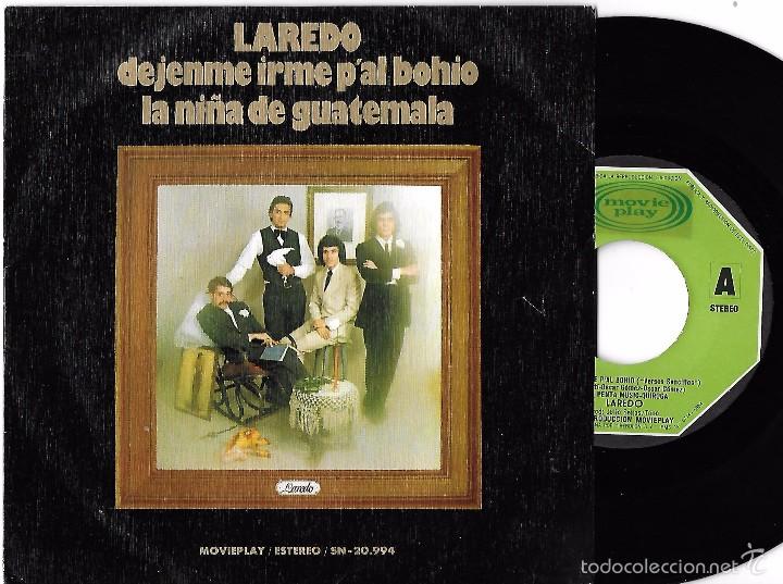 Discos de vinilo: LAREDO: D&Eacute;JENME IRME P&acute;AL BOHIO / LA NI&Ntilde;A DE GUATEMALA