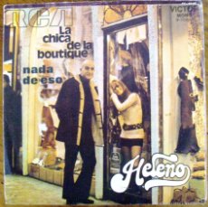 Discos de vinilo: VINILO SINGLE HELENO (ARGENTINA) - LA CHICA DE LA BOUTIQUE RARE EDICION ESPAÑOLA 1971 RCA