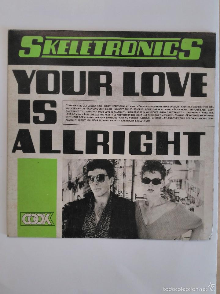 Discos de vinilo: SKELETRONICS YOUR LOVE IS ALLRIGHT - Foto 1