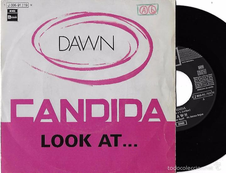 Discos de vinilo: DAWN: CANDIDA / LOOK AT... - Foto 1