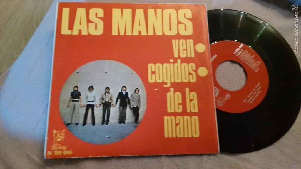 Discos de vinilo: Las manos single ven / cogidos de la mano.espa&ntilde;a 1970.rareza