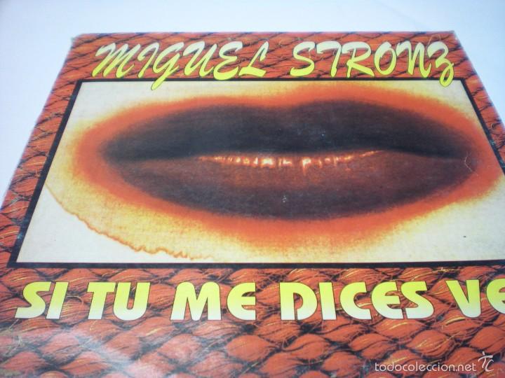 Discos de vinilo: MIGUEL STRONZ. SI TU ME DICES VEN - Foto 1