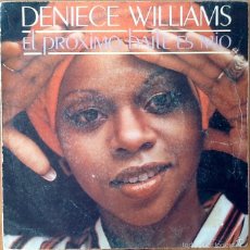 Discos de vinilo: DENIECE WILLIAMS : I'VE GOT THE NEXT DANCE / WHEN LOVE COMES CALLING [CBS - ESP 1979] 7”. Lote 60524031