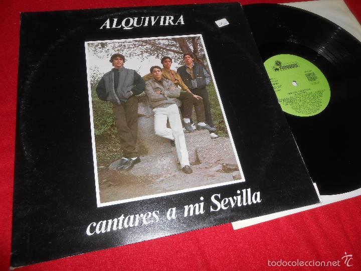 Disques de vinyle: ALQUIVIRA Cantares a mi Sevilla LP 1985 Fonodis RARO