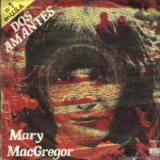 Discos de vinilo: MARY MACGREGOR - DOS AMANTES. Lote 60789955