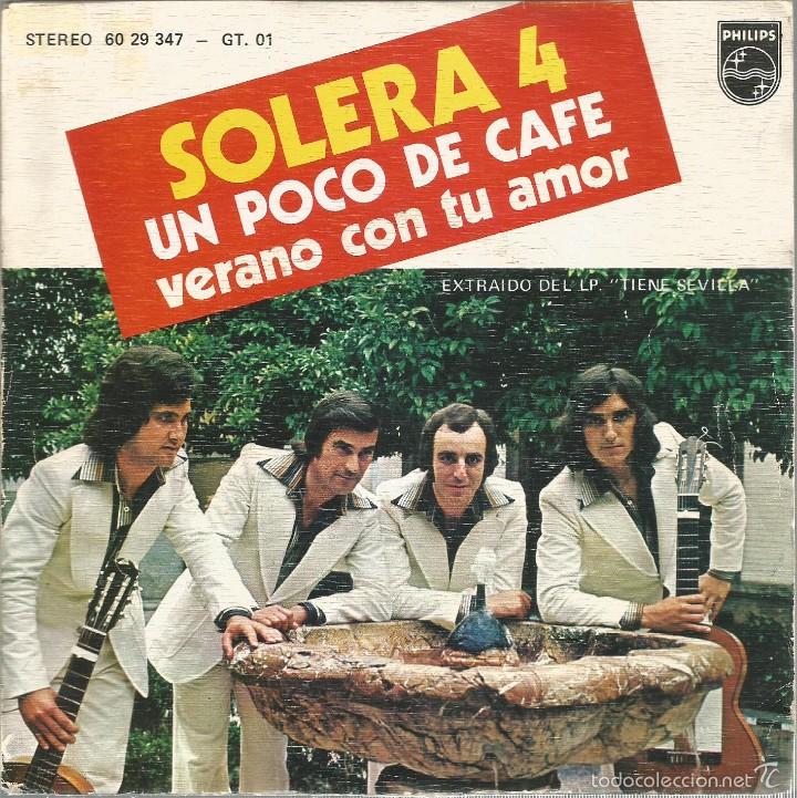 Disques de vinyle: SOLERA 4-UN POCO DE CAF&Eacute; + VERANO CON TU AMOR SINGLE VINILO 1976 PROMOCIONAL SPAIN