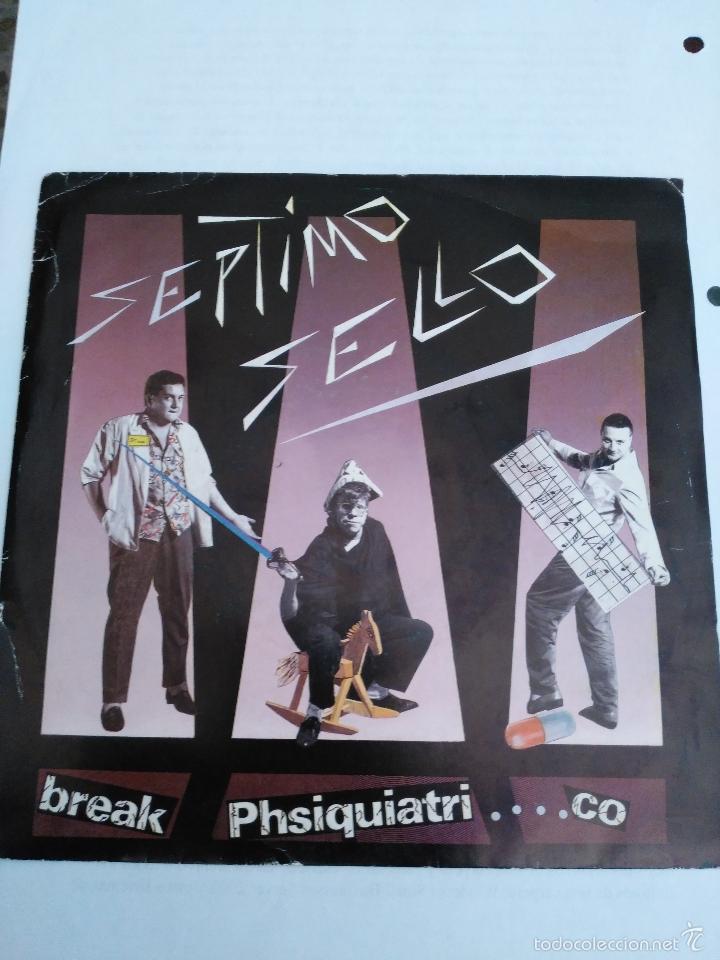 Discos de vinilo: SEPTIMO SELLO BREAK PSIQUIATRICO - Foto 1