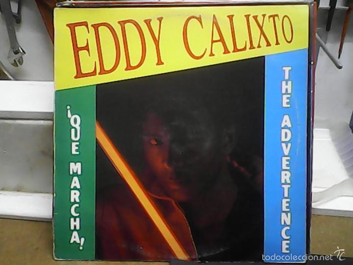 Discos de vinilo: EDDY CALIXTO	QUE MARCHA - Foto 1