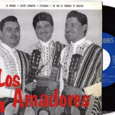 Discos de vinilo: AMADORES, LOS: LA BAMBA / ADIÓS COQUETA / PLEGARIA / YO NO SÉ PORQUÉ TE QUIERO. Lote 61196815
