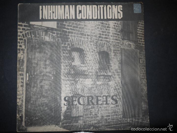 Discos de vinilo: INHUMAN CONDITIONS - SECRETS. - Foto 4
