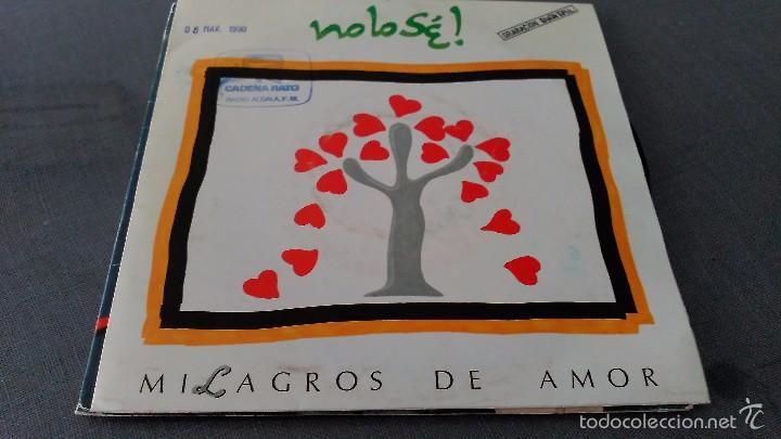 Discos de vinilo: NO LO SE   MILAGROS DE AMOR/MALDITO PROGRESO - Foto 1