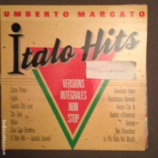 Discos de vinilo: UMBERTO MARCATO, ITALO HITS VERSIONES INTEGRALES NON STOP, PDI 1988. Lote 61730984