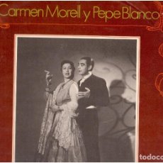 Discos de vinilo: CARMEN MORELL Y PEPE BLANCO . Lote 61733888