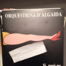 Discos de vinilo: ORQUESTRINA D'ALGAIDA ·SI PERO NO: SPEEDY GONZALEZ / EL RELIQUIARI - ROCK CATALA. Lote 61837480