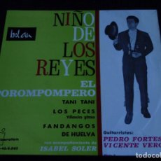 Discos de vinilo: NIÑO DE LOS REYES ( EL POROMPOMPERO - TANI TANI - LOS PECES - FANDANGOS DE HUELVA ) ESPAÑA EP45 . Lote 61843848