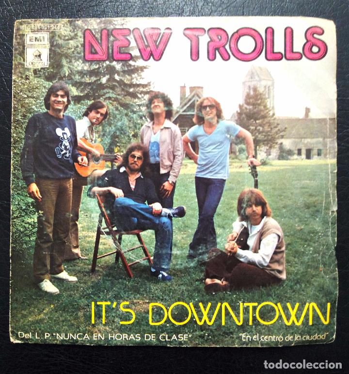 Discos de vinilo: SINGLE NEW TROLLS - ITS DOWNTOWN - EMI 1978. - Foto 1