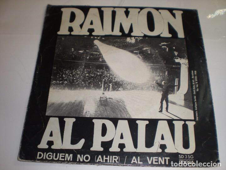Discos de vinilo: RAIMON. AL PALAU : DIGUEM NO, AL VENT - Foto 2