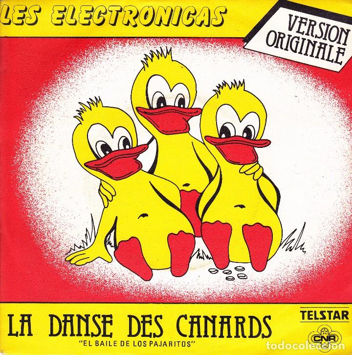 Discos de vinilo: LES ELECTRONICAS - LA DANSE DES CANARDS + DE VOGELTJESDANS SINGLE 1981 SPAIN EX-EX - Foto 1