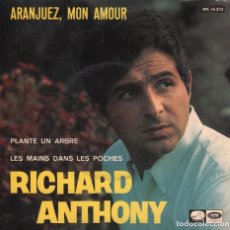 Discos de vinilo: RICHARD ANTHONY ARANJUEZ MON AMOUR / PLANTE UN ARBRE / LES MAINS DANS LES POCHES..EP . Lote 61926260