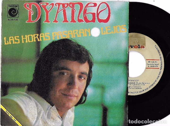 Discos de vinilo: DYANGO: LAS HORAS PASAR&Aacute;N / LEJOS - Foto 1