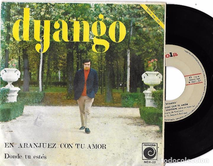Discos de vinilo: DYANGO: EN ARANJUEZ CON TU AMOR / DONDE T&Uacute; EST&Eacute;S - Foto 1