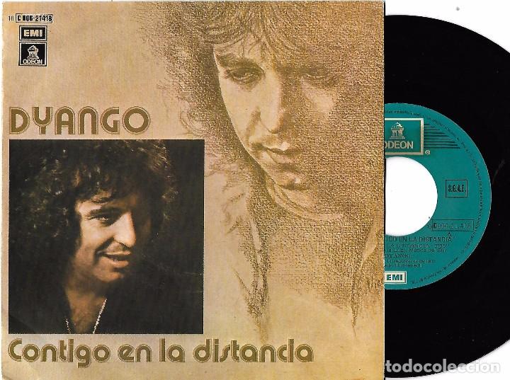 Discos de vinilo: DYANGO: CONTIGO EN LA DISTANCIA / EN &Eacute;STA TARDE GRIS - Foto 1