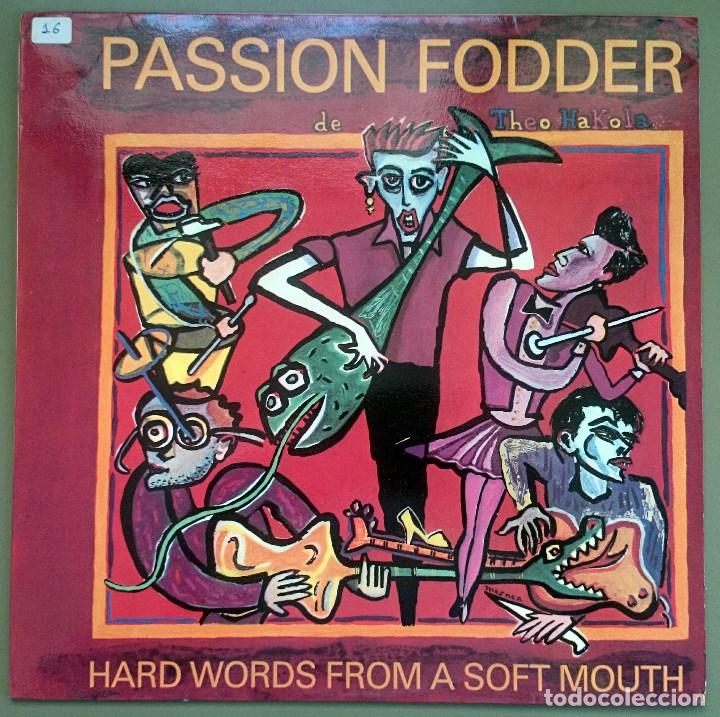 Disques de vinyle: Passion Fodder: Hard words from a soft mouth, Lp GASA GA-094, Spain, 1986. NM/EX. Alternative rock.