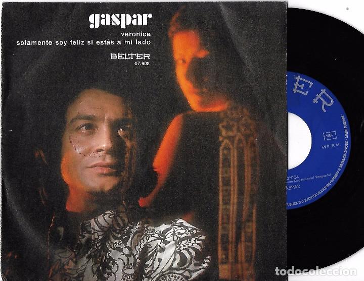 Discos de vinil: GASPAR: VER&Oacute;NICA / SOLAMENTE SOY FELIZ SI EST&Aacute;S A MI LADO