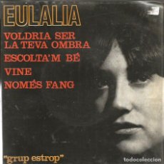 Discos de vinilo: EP EULALIA : VOLDRIA SER LA TEVA OMBRA