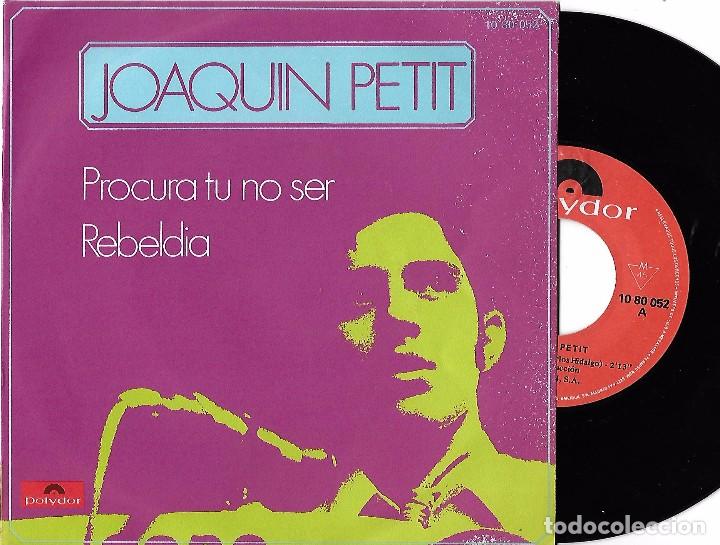 Dischi in vinile: JOAQU&Iacute;N PETIT: PROCURA T&Uacute; NO SER / REBELD&Iacute;A