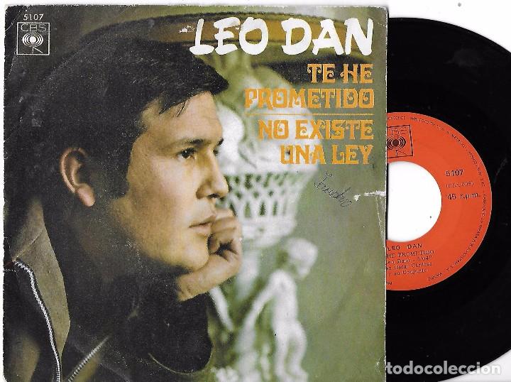 Discos de vinilo: LEO DAN: TE HE PROMETIDO / NO EXISTE UNA LEY - Foto 1