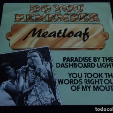 Discos de vinilo: MEATLOAF ( PARADISE BY THE DASHBOARD LIGHT - YOU TOOK THE WORDS RIGHT OUT OF MY MOUTH ) 1978/1979
