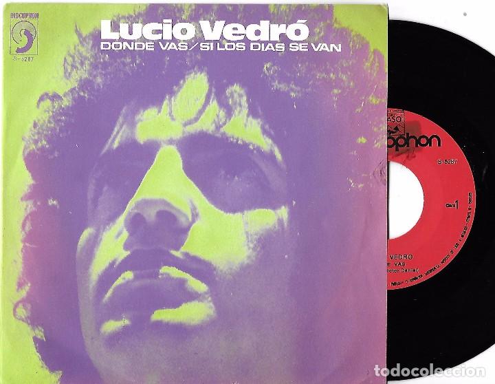 Dischi in vinile: LUCIO VEDR&Oacute;: D&Oacute;NDE VAS / SI LOS D&Iacute;AS SE VAN