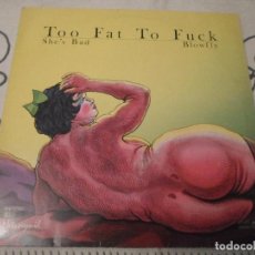 Discos de vinilo: TOO FAT TO FUCK. Lote 62417348