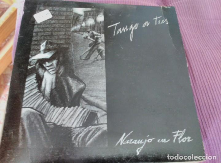 Discos de vinilo: TANGO A TRES - NARANJO EN FLOR - - Foto 1