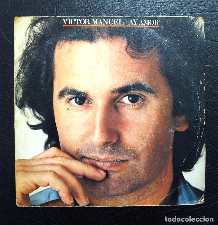 Discos de vinilo: SINGLE VICTOR MANUEL - AY AMOR - EL COBARDE - CBS 1981. - Foto 1