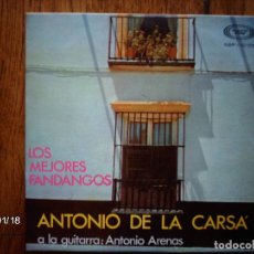 Discos de vinilo: ANTONIO DE LA CARSA - LOS MEJORES FANDANGOS - EL VINO SE LE CAIA + 5