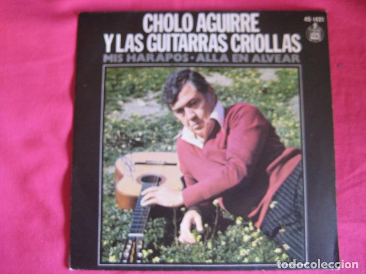 Disques de vinyle: CHOLO AGUIRRE Sg HISPAVOX 1976 mis harapos/ all&aacute; en alvear