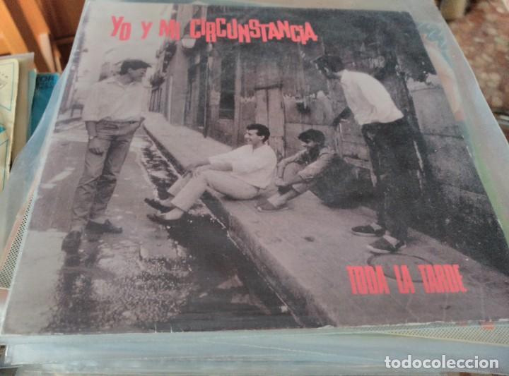 Discos de vinilo: YO Y MI CIRCUNSTANCIA,TODA LA TARDE,DEL 91 - Foto 1