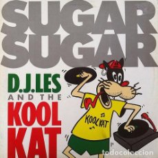 Discos de vinilo: DJ LES AND THE KOOL KAT - SUGAR SUGAR . MAXI SINGLE . 1991 METROPOL RECORDS