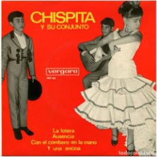 Discos de vinilo: CHISPITA Y SU CONJUNTO – LA LOTERA - EP SPAIN 1965 - VERGARA 322-UC. Lote 64132647