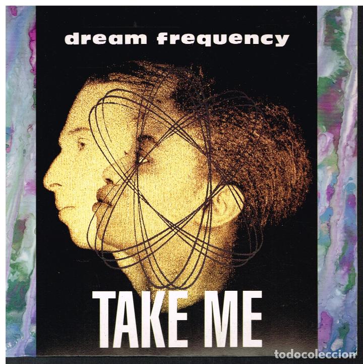 Discos de vinilo: DREAM FREQUENCY - TAKE ME (2 VERSIONES) - SINGLE 1992 - PROMO - COMO NUEVO - Foto 1