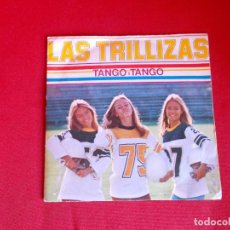 Discos de vinilo: LAS TRILLIZAS - TANGO, TANGO - SG - 1979. Lote 64156383